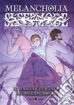 Melancholia; Turani Jasmine; Stancanelli Megan; Rocchi C. A. P. E. M. (cur.)