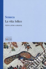 Seneca Lucio Anneo; Orpianesi F. (cur.)