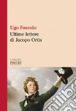 Foscolo Ugo; Ceccarelli S. (cur.)