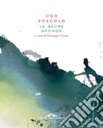 Foscolo Ugo; Conte G. (cur.)