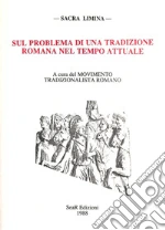 Movimento tradizionalista romano (cur.)
