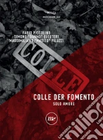Piccolino Fabio; Eleuteri Simone Danno; Piluzzi Massimiliano Masito