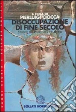 Disoccupazione di fine secolo. Studi e proposte per l'Europa libro di Ciocca Pierluigi