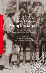Beneduce Roberto; Pulman Bertrand; Roudinesco Elisabeth