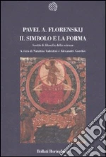 Florenskij Pavel Aleksandrovic; Valentini N. (cur.); Gorelov A. (cur.)
