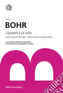 I quanti e la vita libro di Bohr Niels