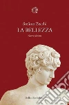 La bellezza libro di Zecchi Stefano