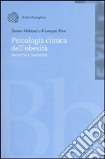 Psicologia clinica dell'obesità. Ricerche e interventi. Con CD-ROM libro di Molinari Enrico - Riva Giuseppe