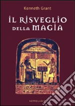 Il risveglio della magia libro di Grant Kenneth