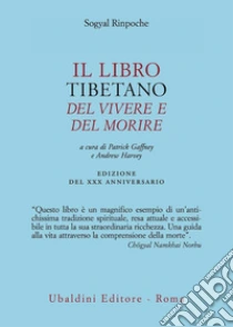 Il libro tibetano del vivere e del morire libro di Sogyal (Rinpoche)