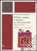Ambrosioni Annamaria; Alberzoni M. P. (cur.); Lucioni A. (cur.)