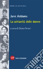 Addams Jane; Ferrari C. (cur.)