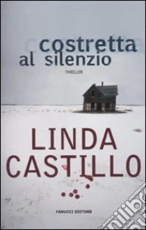 Costretta al silenzio libro di Castillo Linda