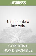 Il morso della lucertola libro di Hewson David