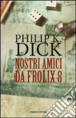 Dick Philip K.; Pagetti C. (cur.)