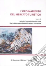 L'ordinamento del mercato turistico libro