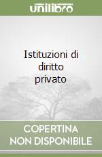 Istituzioni di diritto privato libro di Nivarra Luca - Ricciuto Vincenzo - Scognamiglio Claudio
