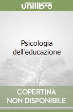 Psicologia dell'educazione libro di Risé Claudio; Ferliga Paolo