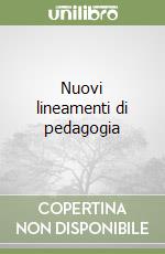 Nuovi lineamenti di pedagogia libro di Laeng Mauro