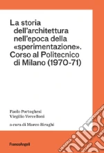 Portoghesi Paolo; Vercelloni Virgilio; Biraghi M. (cur.)