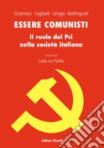 Gramsci Antonio; Togliatti Palmiro; Longo Luigi; La Porta L. (cur.)