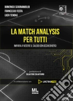 Scognamiglio Domenico; Festa Francesco; Tendas Luca; ASD Match Analysis Academy (cur.)