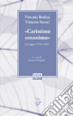 Bodini Vittorio; Sereni Vittorio; Giorgino S. (cur.)