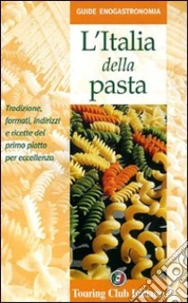 L'Italia della pasta libro di Ortolani Cristina