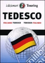 Tedesco. Italiano-tedesco, tedesco-italiano libro