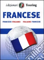 Francese. Italiano-francese, francese-italiano libro