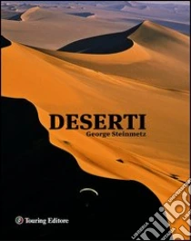 Deserti libro di Steinmetz George