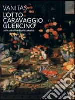 Vanitas. Lotto, Caravaggio, Guercino nella collezione Doria Pamphilj libro