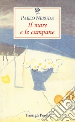 Neruda Pablo; Bellini G. (cur.)