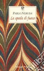 Neruda Pablo; Bellini G. (cur.)