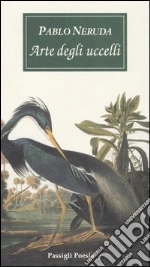 Neruda Pablo; Bellini G. (cur.)