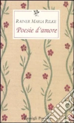 Rilke Rainer Maria; Mori Carmignani S. (cur.)