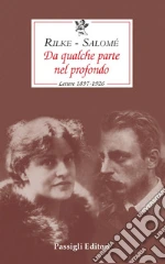 Rilke Rainer Maria; Andreas-Salom Lou; Mori Carmignani S. (cur.)