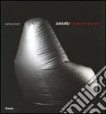 Zanotta. Design per passione libro di Poletti Raffaella