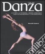 L'ABC della danza. La storia, le tecniche, i capolavori, i grandi coreografi della scena moderna e contemporanea libro di Guatterini Marinella