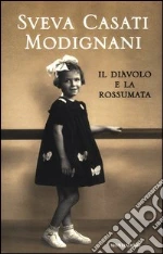 Il diavolo e la rossumata libro di Casati Modignani Sveva