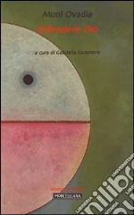 Ovadia Moni; Caramore G. (cur.)