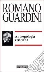 Guardini Romano; Brentari C. (cur.)
