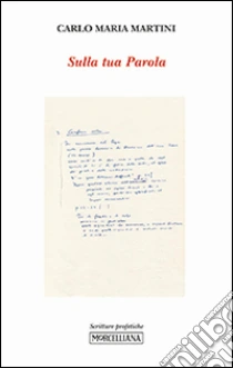 Sulla tua parola libro di Martini Carlo M.