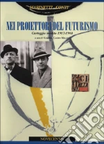 Marinetti Filippo Tommaso; Conti Primo; Cacho Millet G. (cur.)