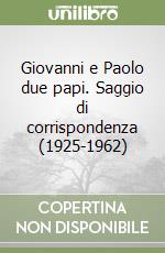Giovanni XXIII; Paolo VI; Capovilla L. F. (cur.)