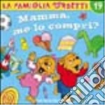Mamma, me lo compri? libro di Berenstain Jan - Berenstain Stan