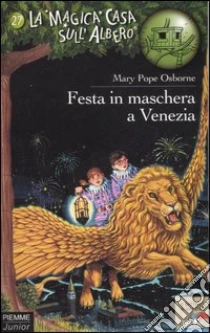 Festa in maschera a Venezia libro di Osborne Mary P.