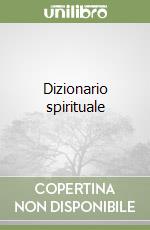 Dizionario spirituale libro di Turoldo David M.