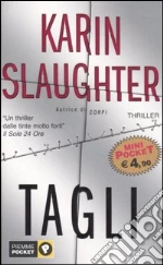 Tagli libro di Slaughter Karin