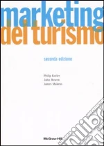 Kotler Philip; Bowen John T.; Makens James C.; Bertozzi P. (cur.)